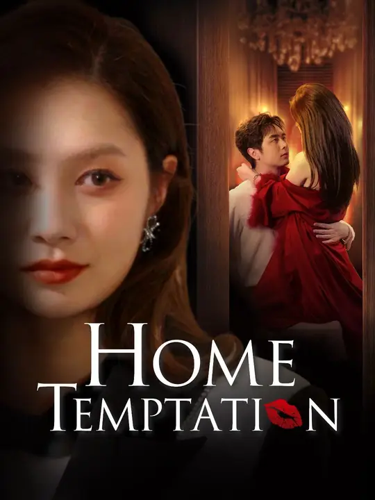 Watch Home Temptation All Episodes Free Home Temptation (74 Episodes) - Official Drama Poster