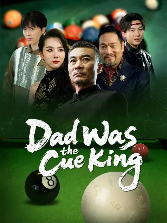 Watch Dad Was the Cue King All Episodes Free Dad Was the Cue King (60 Episodes) - Official Drama Poster