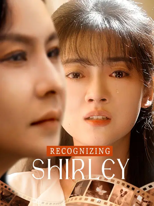 Watch Recognizing Shirley All Episodes Free Recognizing Shirley (51 Episodes) - Official Drama Poster