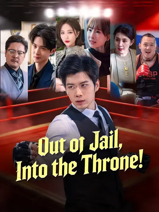 Watch Out of Jail, Into the Throne! All Episodes Free Out of Jail, Into the Throne! (72 Episodes) - Official Drama Poster