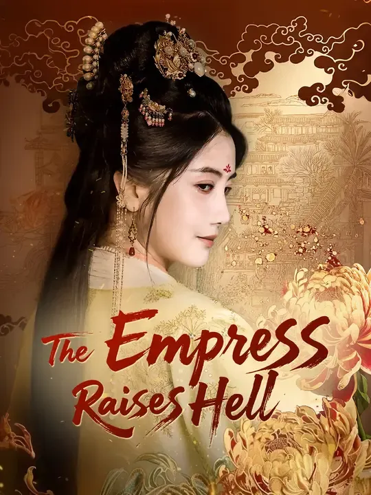 Watch The Empress Raises Hell All Episodes Free The Empress Raises Hell (63 Episodes) - Official Drama Poster
