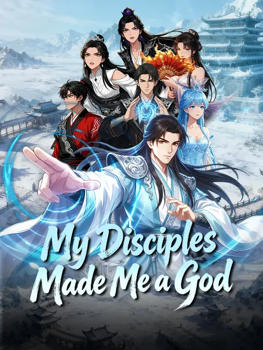 Watch My Disciples Made Me a God All Episodes Free My Disciples Made Me a God (75 Episodes) - Official Drama Poster