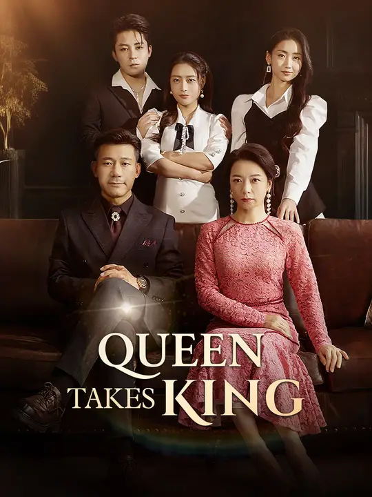 Watch Queen Takes King All Episodes Free Queen Takes King (87 Episodes) - Official Drama Poster