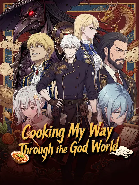 Watch Cooking My Way Through the God World All Episodes Free Cooking My Way Through the God World (60 Episodes) - Official Drama Poster