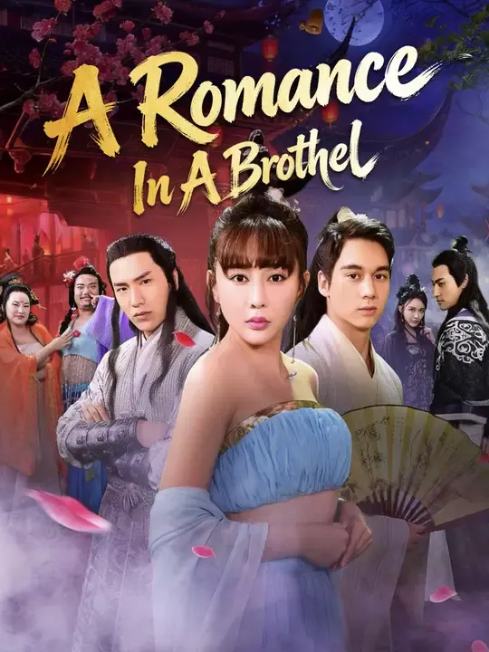 Watch A Romance In A Brothel All Episodes Free A Romance In A Brothel (60 Episodes) - Official Drama Poster