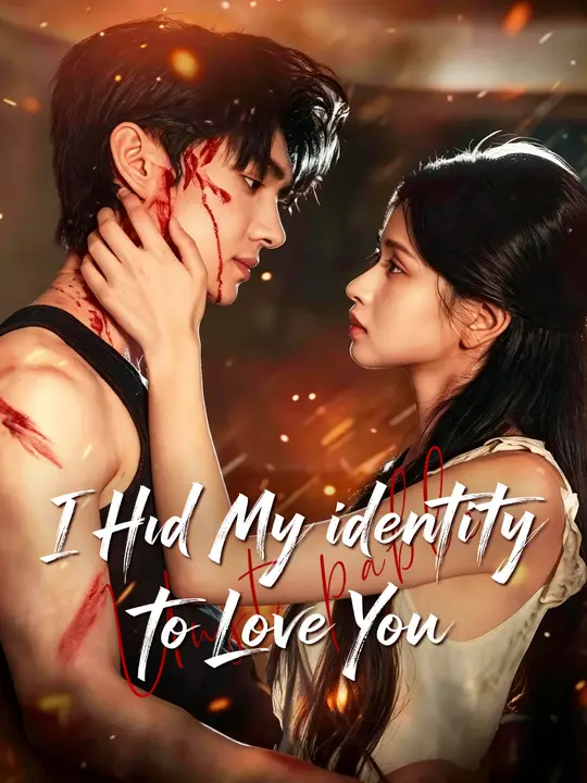Watch I Hid My Identity to Love You All Episodes Free I Hid My Identity to Love You (60 Episodes) - Official Drama Poster