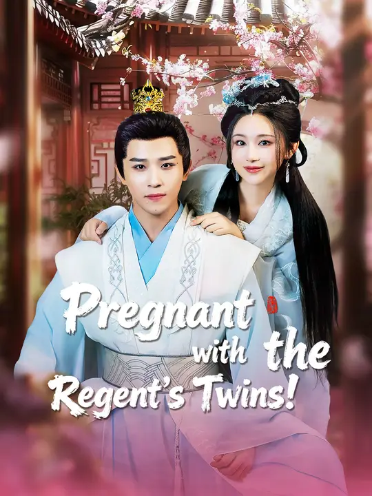 Watch Pregnant with the Regent's Twins! All Episodes Free Pregnant with the Regent's Twins! (62 Episodes) - Official Drama Poster