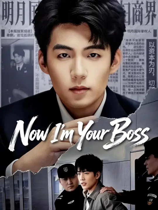 Watch Now I'm Your Boss All Episodes Free Now I'm Your Boss (70 Episodes) - Official Drama Poster