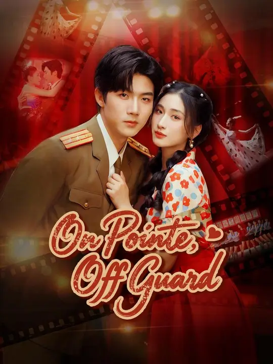 Watch On Pointe, Off Guard All Episodes Free On Pointe, Off Guard (60 Episodes) - Official Drama Poster