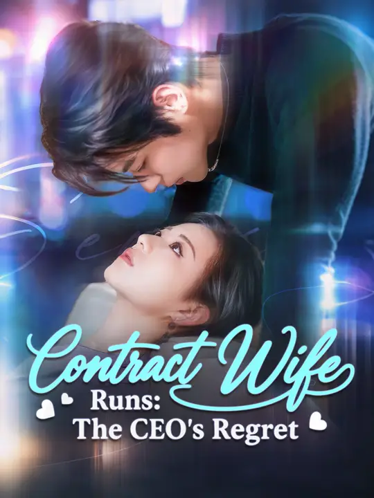 Watch Contract Wife Runs: The CEO's Regret All Episodes Free Contract Wife Runs: The CEO's Regret (80 Episodes) - Official Drama Poster