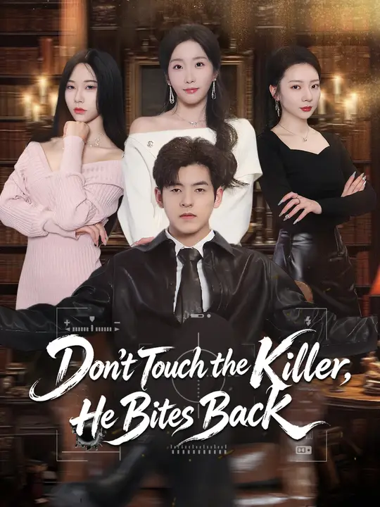 Watch Don't Touch the Killer, He Bites Back All Episodes Free Don't Touch the Killer, He Bites Back (74 Episodes) - Official Drama Poster