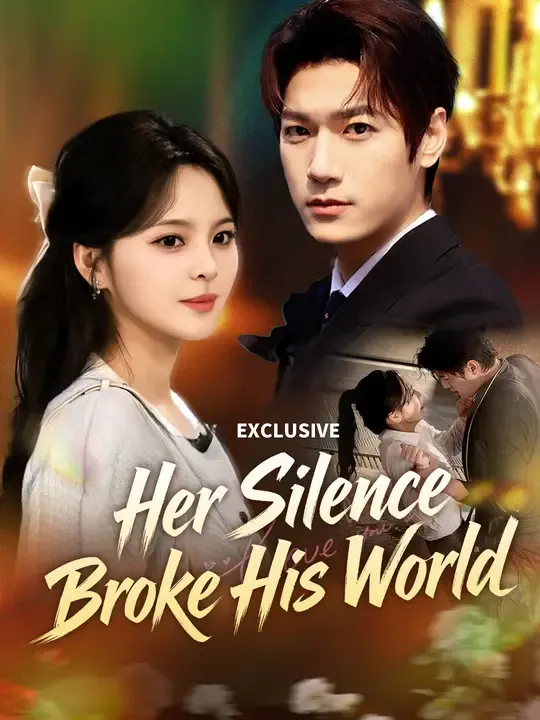 Watch Her Silence Broke His World All Episodes Free Her Silence Broke His World (60 Episodes) - Official Drama Poster