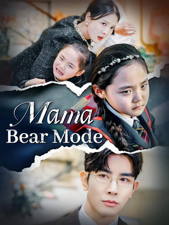 Watch Mama Bear Mode All Episodes Free Mama Bear Mode (35 Episodes) - Official Drama Poster