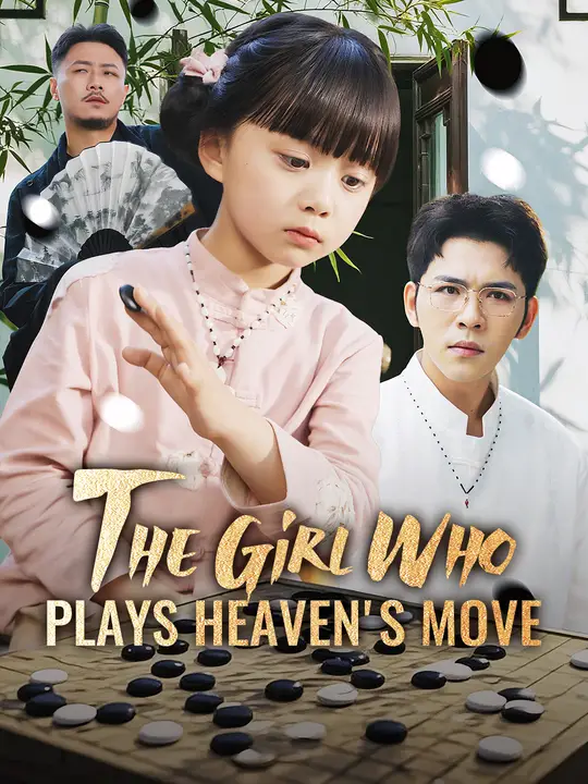 Watch The Girl Who Plays Heaven's Move All Episodes Free The Girl Who Plays Heaven's Move (87 Episodes) - Official Drama Poster