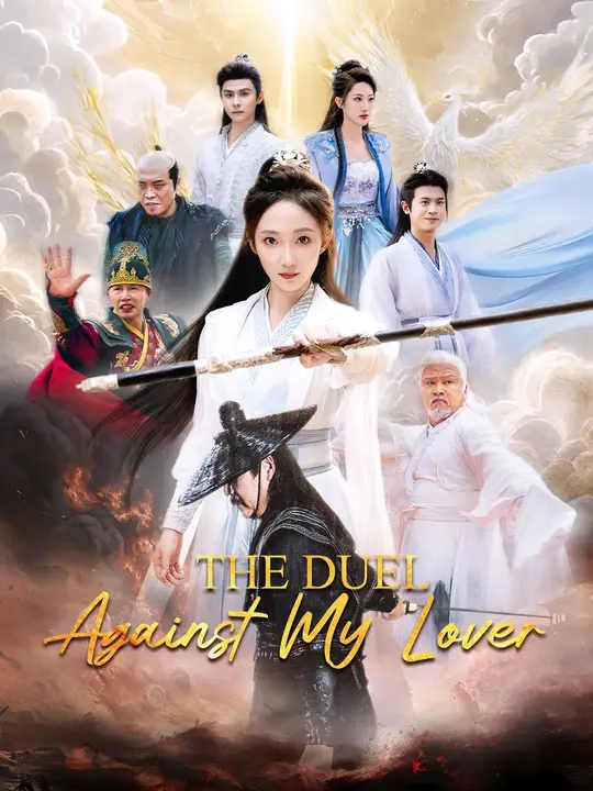 Watch The Duel Against My Lover All Episodes Free The Duel Against My Lover (73 Episodes) - Official Drama Poster
