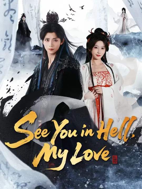 Watch See You in Hell, My Love All Episodes Free See You in Hell, My Love (62 Episodes) - Official Drama Poster