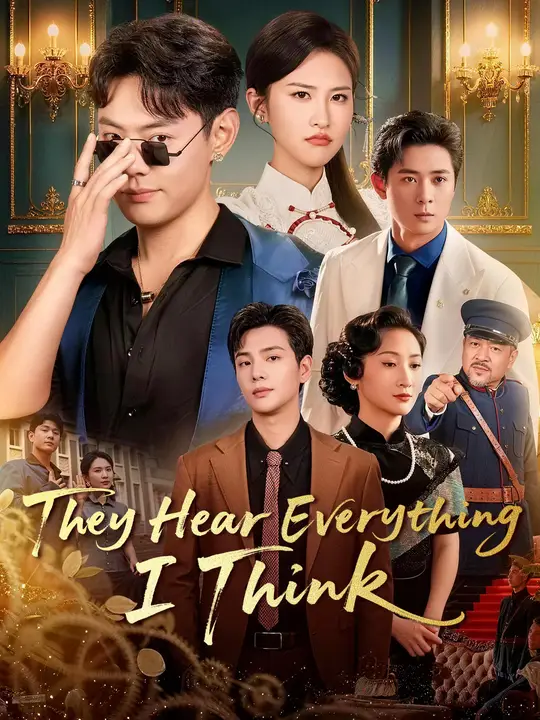 Watch They Hear Everything I Think All Episodes Free They Hear Everything I Think (60 Episodes) - Official Drama Poster
