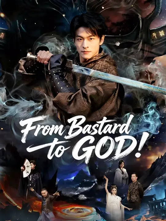 Watch From Bastard to GOD! All Episodes Free From Bastard to GOD! (60 Episodes) - Official Drama Poster