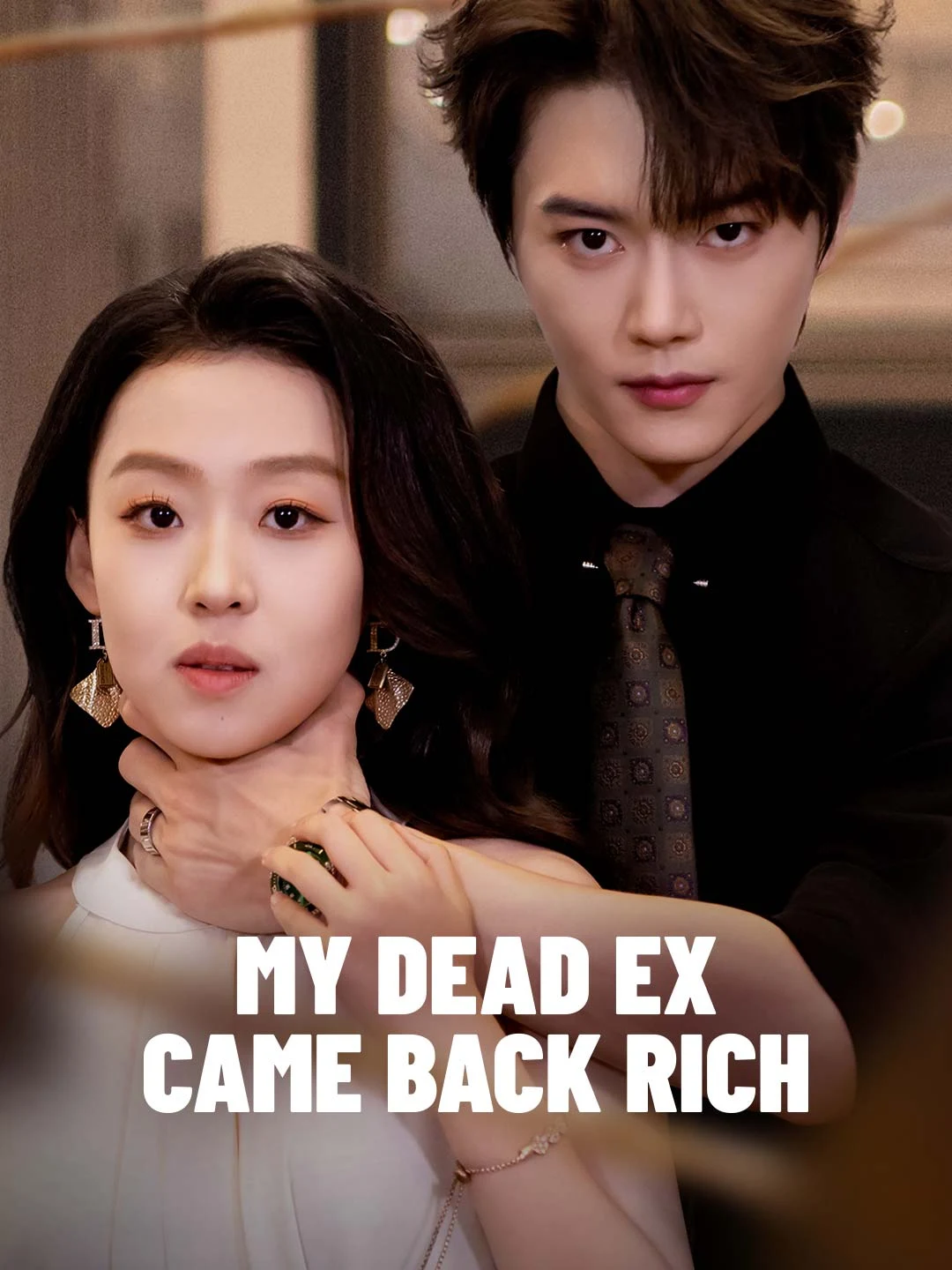 Watch My Dead Ex Came Back Rich All Episodes Free My Dead Ex Came Back Rich (61 Episodes) - Official Drama Poster