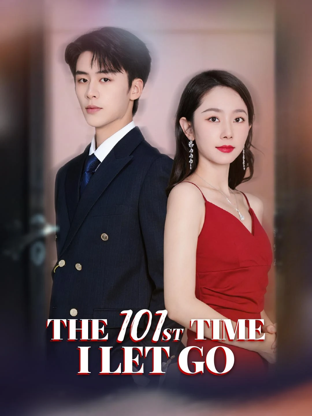 Watch The 101st Time I Let Go All Episodes Free The 101st Time I Let Go (60 Episodes) - Official Drama Poster