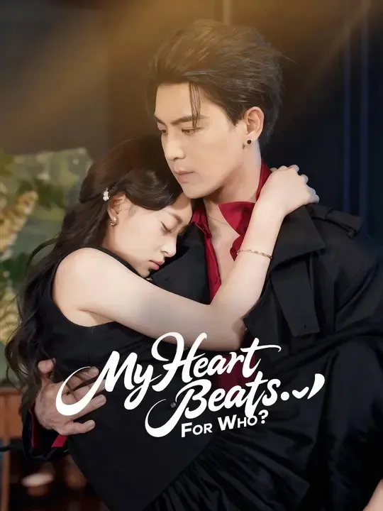 Watch My Heart Beats... for Who? All Episodes Free My Heart Beats... for Who? (72 Episodes) - Official Drama Poster