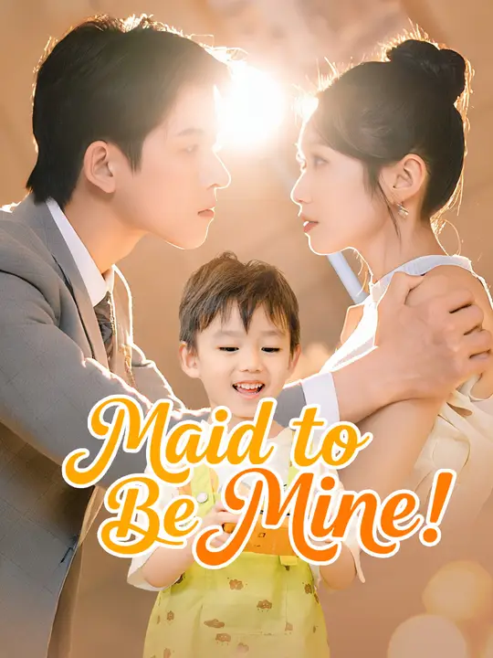 Watch Maid to Be Mine All Episodes Free Maid to Be Mine (60 Episodes) - Official Drama Poster