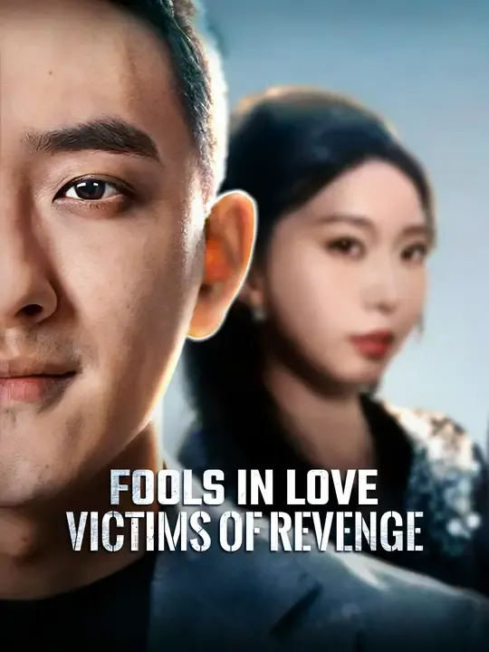 Watch Fools in Love, Victims of Revenge All Episodes Free Fools in Love, Victims of Revenge (62 Episodes) - Official Drama Poster
