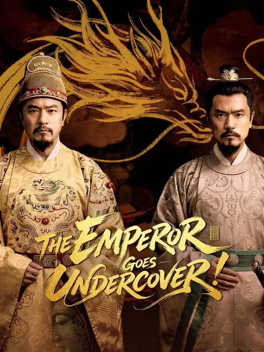 Watch The Emperor Goes Undercover! All Episodes Free The Emperor Goes Undercover! (50 Episodes) - Official Drama Poster
