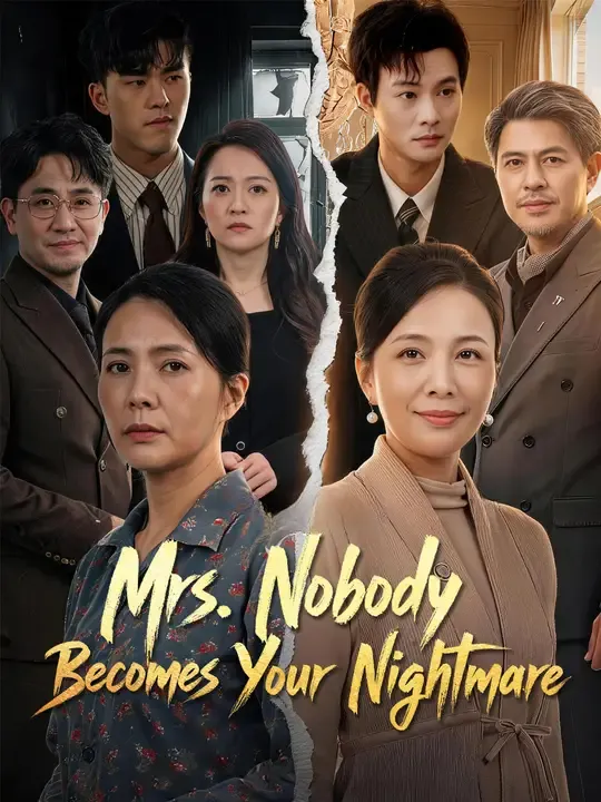 Watch Mrs. Nobody Becomes Your Nightmare All Episodes Free Mrs. Nobody Becomes Your Nightmare (61 Episodes) - Official Drama Poster