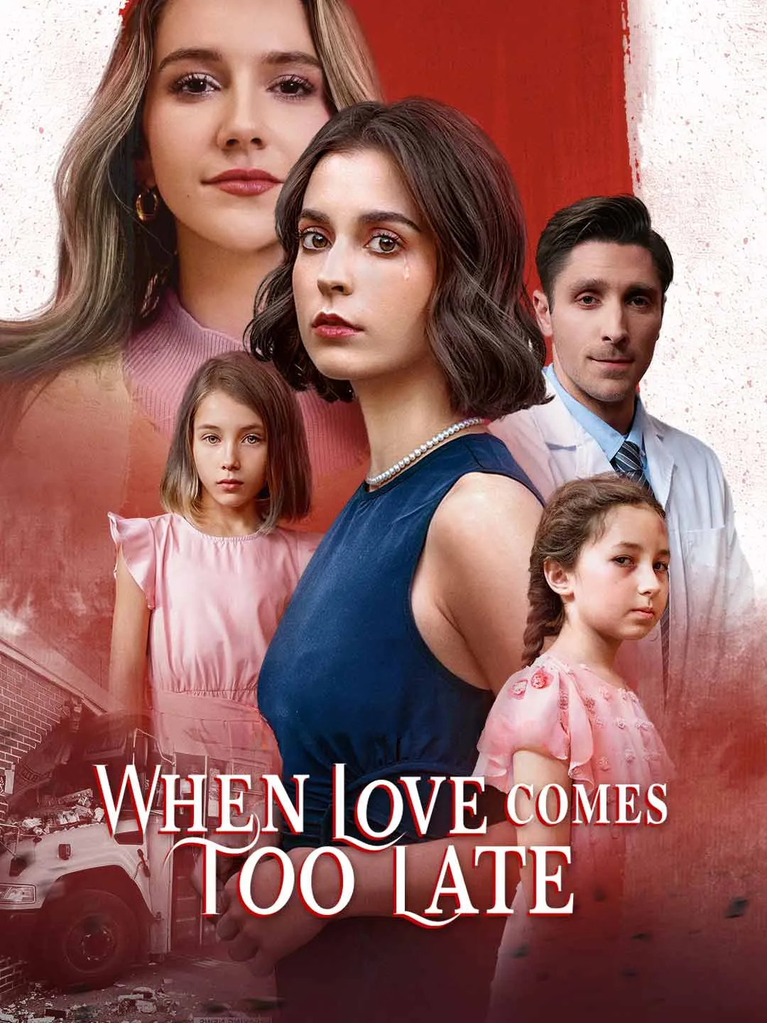 Watch When Love Comes Too Late All Episodes Free When Love Comes Too Late (63 Episodes) - Official Drama Poster