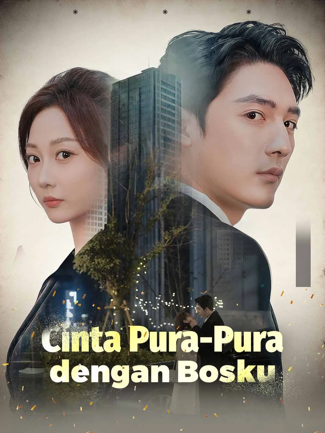 Watch Fake Love with My Boss All Episodes Free Fake Love with My Boss (84 Episodes) - Official Drama Poster
