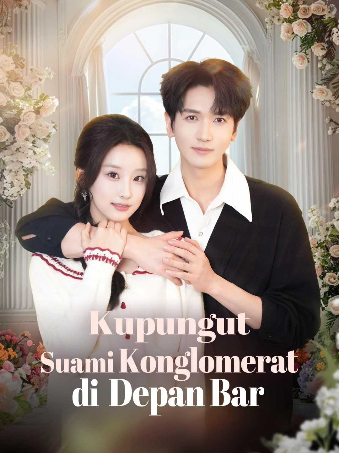 Watch I Picked Up a Tycoon Husband Outside a Bar All Episodes Free I Picked Up a Tycoon Husband Outside a Bar (85 Episodes) - Official Drama Poster