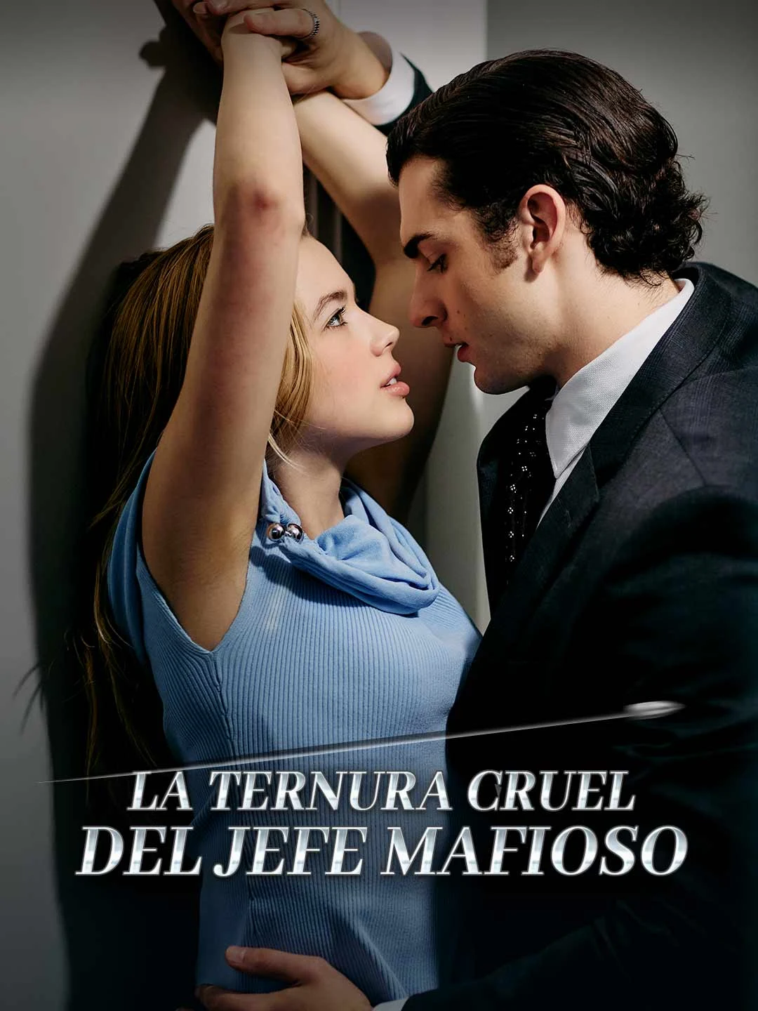 Watch The Mafia Boss's Cruel Tenderness All Episodes Free The Mafia Boss's Cruel Tenderness (72 Episodes) - Official Drama Poster