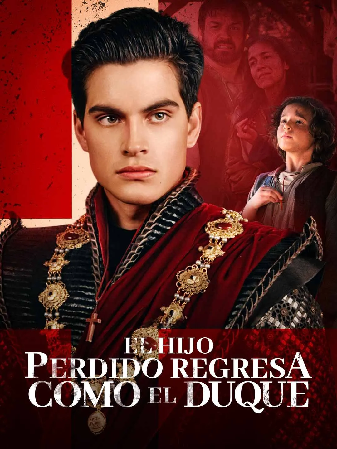 Watch The Lost Son Returns as the Duke All Episodes Free The Lost Son Returns as the Duke (65 Episodes) - Official Drama Poster