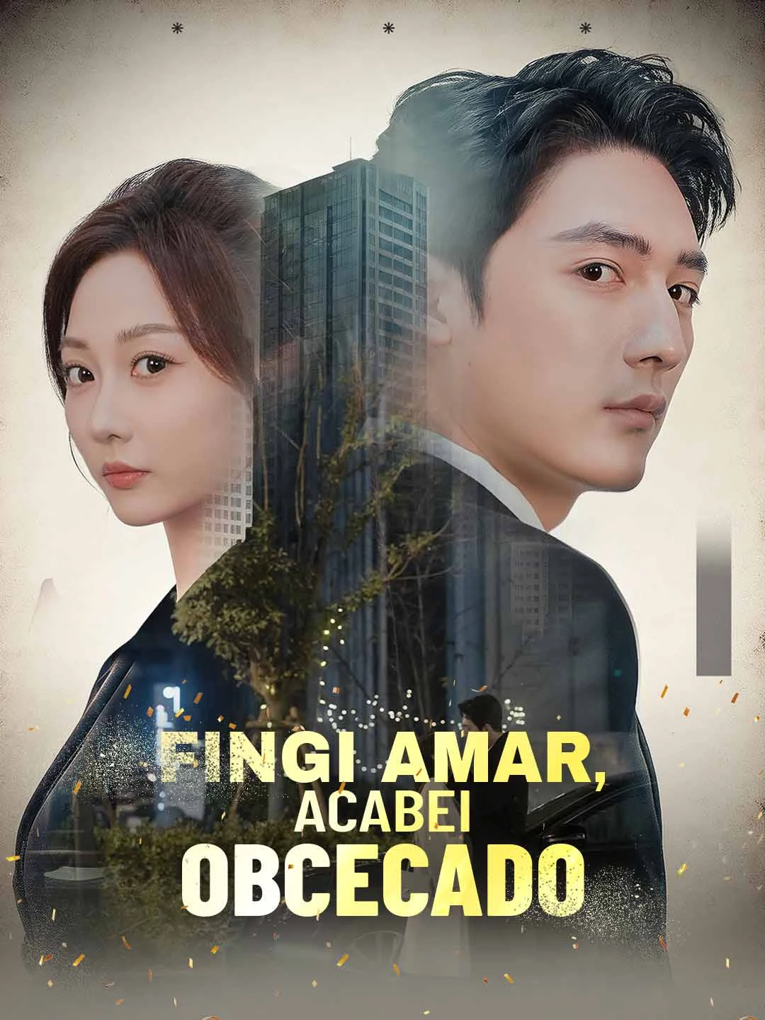 Watch Faking Love, Ending Up Obsessed All Episodes Free Faking Love, Ending Up Obsessed (84 Episodes) - Official Drama Poster