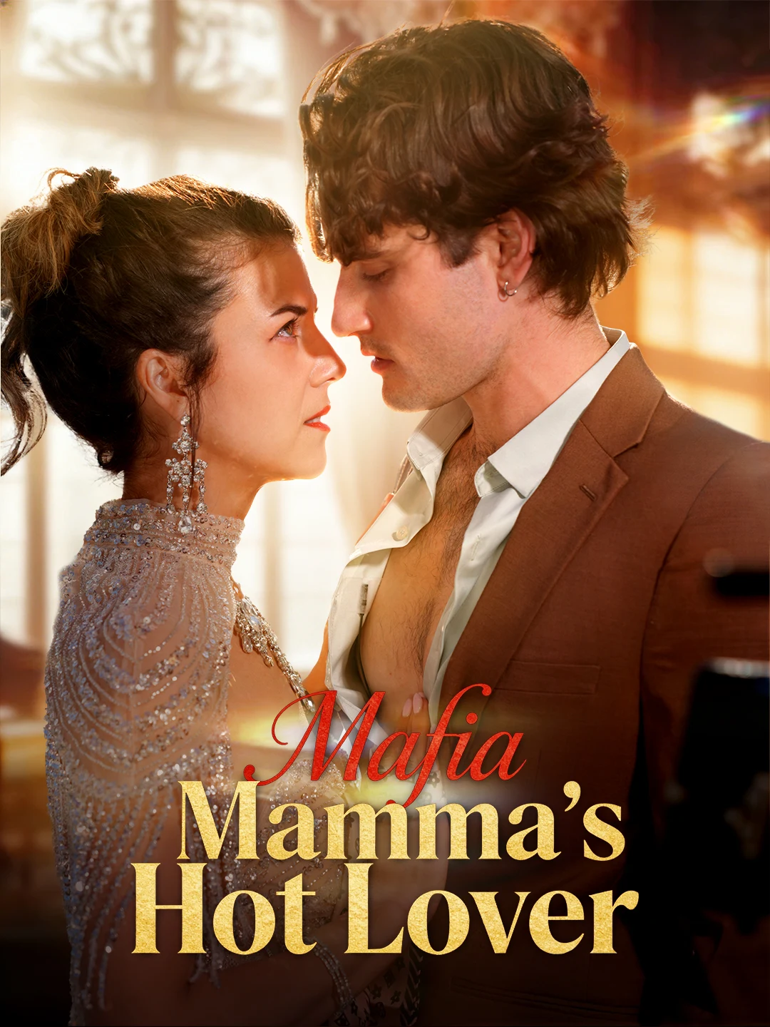 Watch Mafia Mamma's Hot Lover All Episodes Free Mafia Mamma's Hot Lover (50 Episodes) - Official Drama Poster
