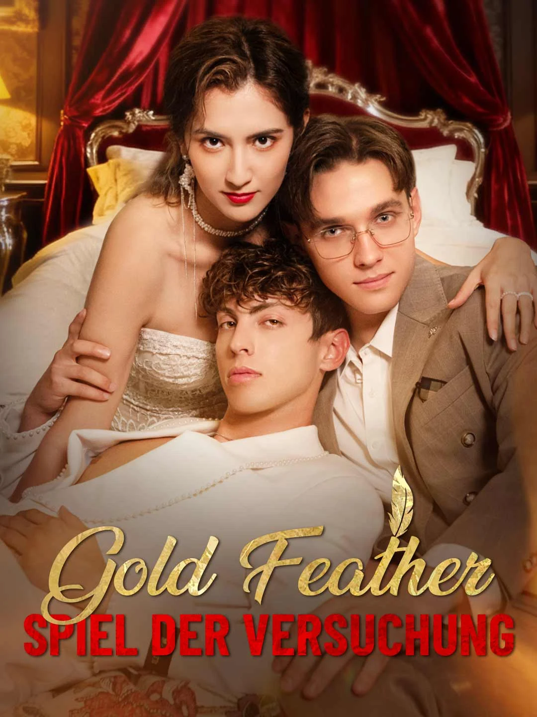 Watch Gold Feather: Game of Temptation All Episodes Free Gold Feather: Game of Temptation (53 Episodes) - Official Drama Poster