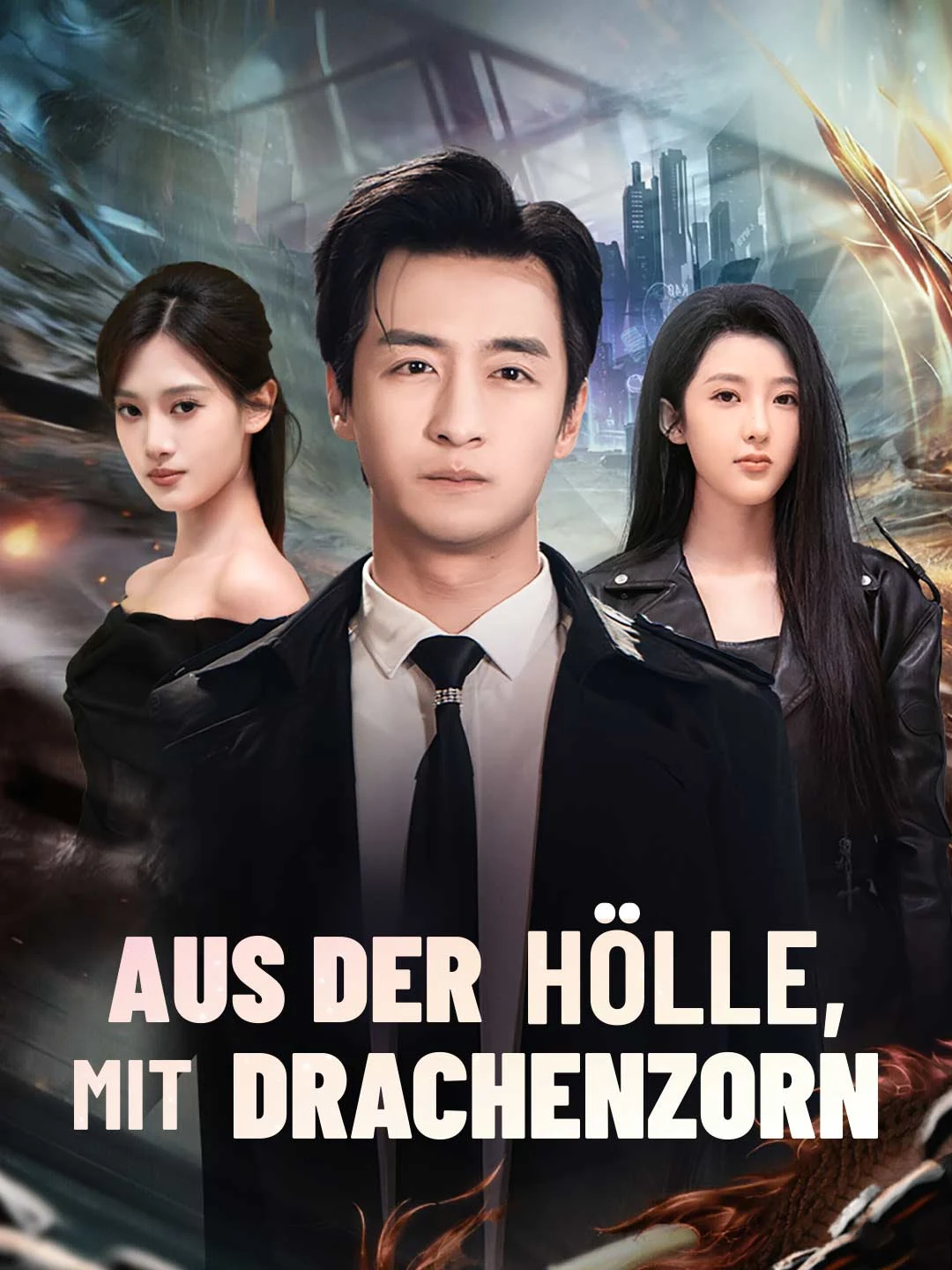 Watch From Hell, with Dragon's Fury All Episodes Free From Hell, with Dragon's Fury (74 Episodes) - Official Drama Poster