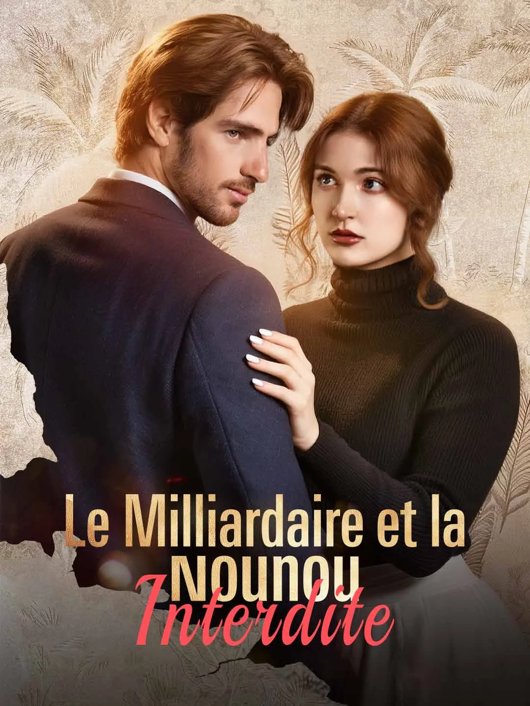 Watch The Billionaire and the Forbidden Nanny All Episodes Free The Billionaire and the Forbidden Nanny (67 Episodes) - Official Drama Poster