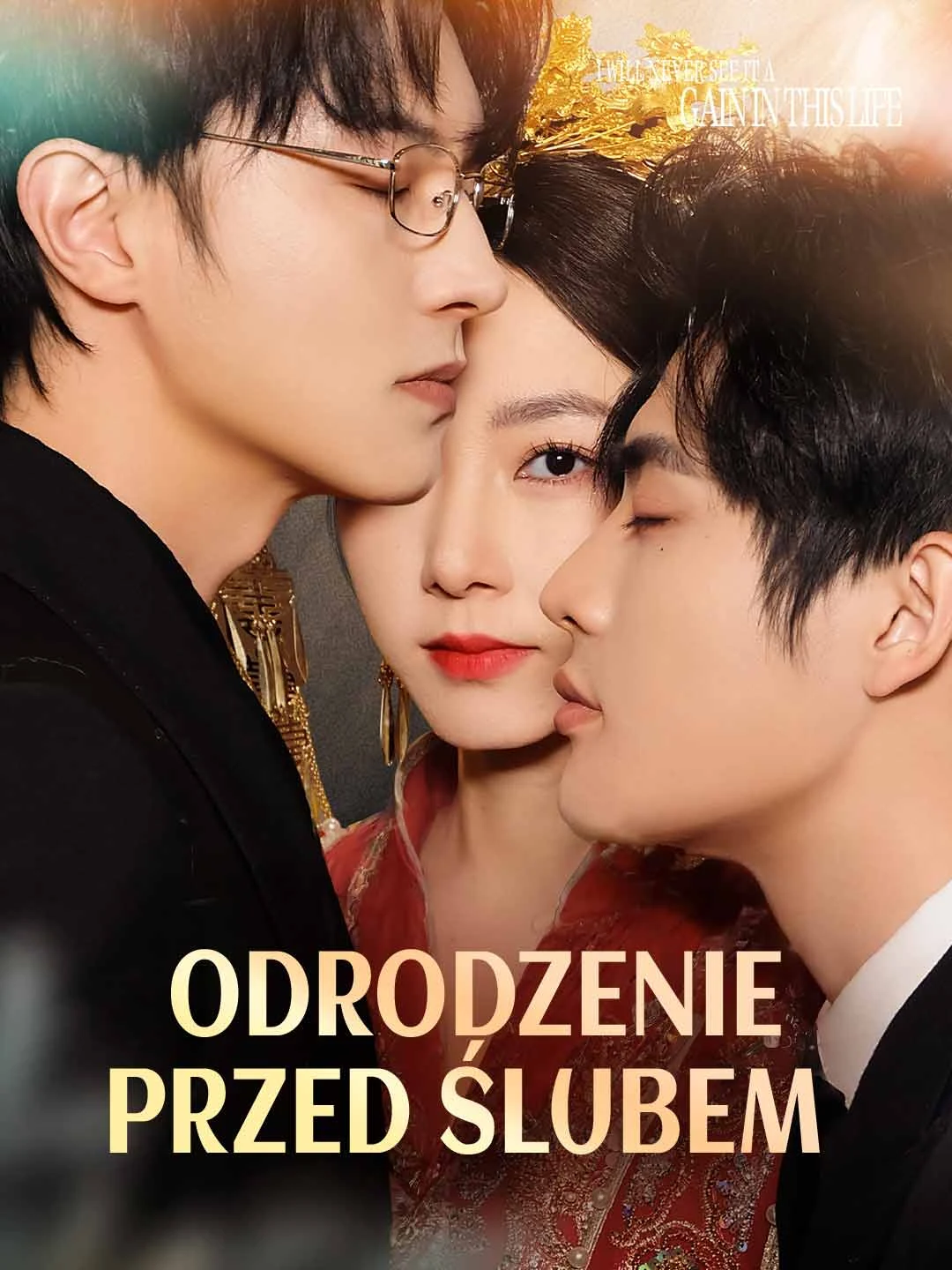 Watch Reborn Before the Wedding All Episodes Free Reborn Before the Wedding (62 Episodes) - Official Drama Poster