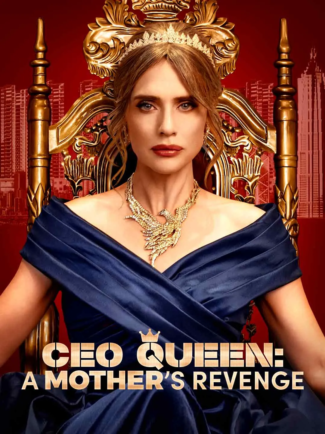 Watch CEO Queen: A Mother’s Revenge All Episodes Free CEO Queen: A Mother’s Revenge (63 Episodes) - Official Drama Poster