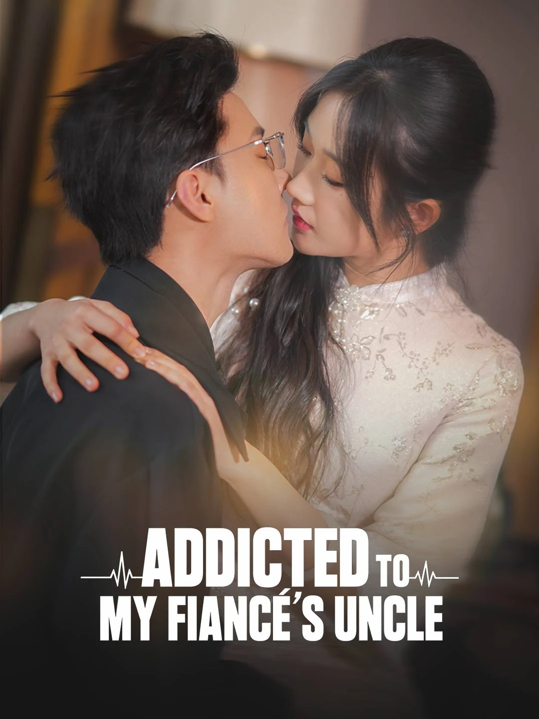 Watch Addicted to My Fiancé's Uncle All Episodes Free Addicted to My Fiancé's Uncle (130 Episodes) - Official Drama Poster