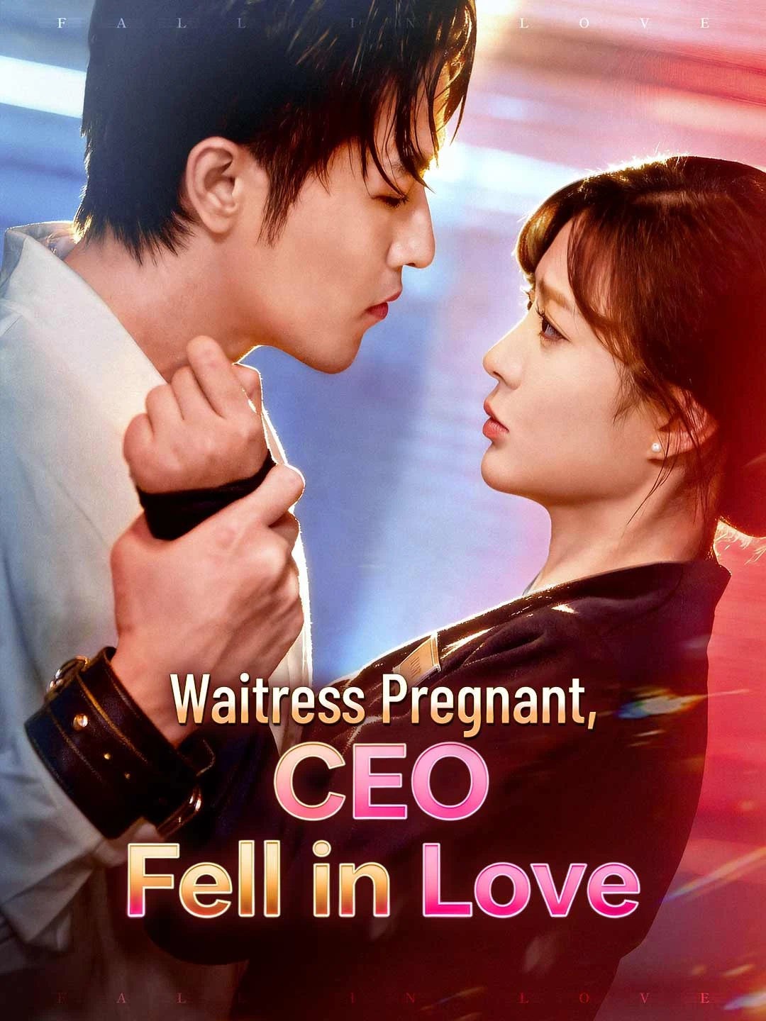Watch Waitress Pregnant, CEO Fell in Love All Episodes Free Waitress Pregnant, CEO Fell in Love (77 Episodes) - Official Drama Poster