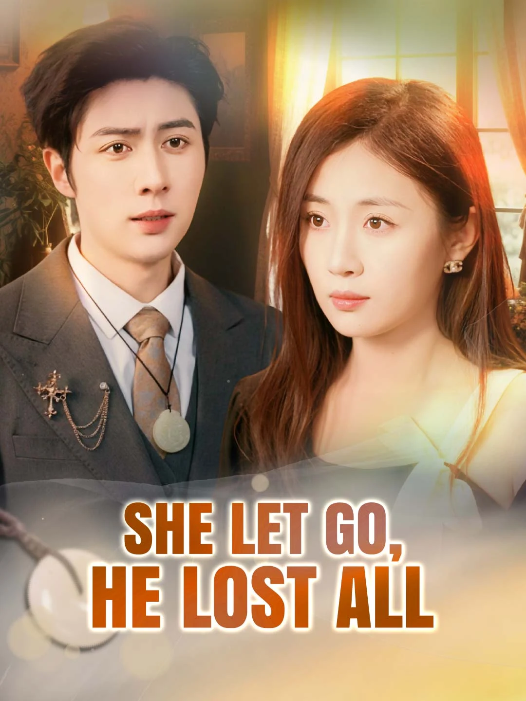 Watch She Let Go, He Lost All All Episodes Free She Let Go, He Lost All (57 Episodes) - Official Drama Poster