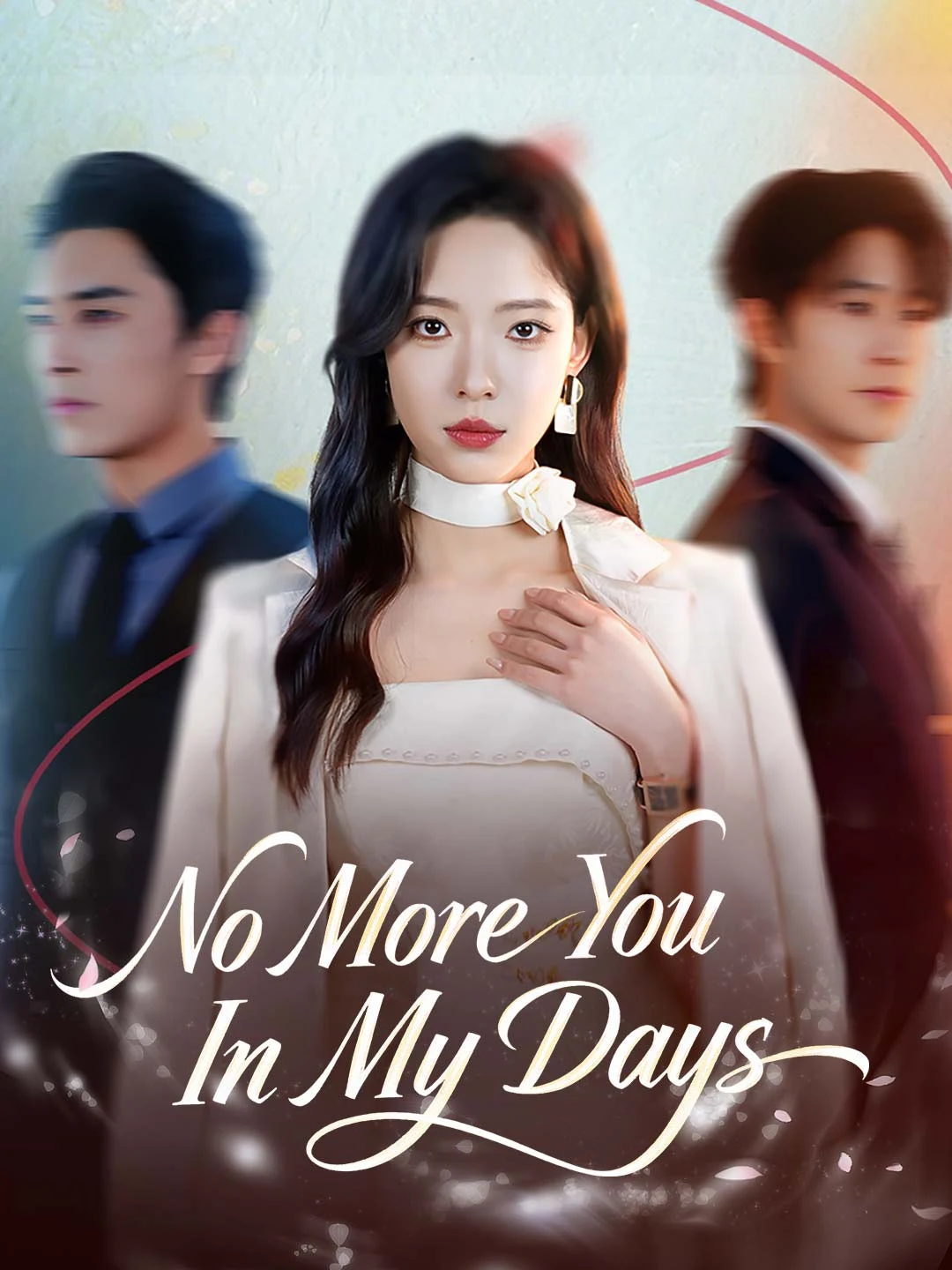 Watch No More You In My Days All Episodes Free No More You In My Days (60 Episodes) - Official Drama Poster