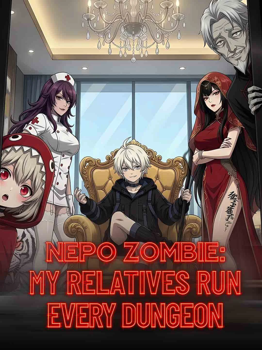 Watch Nepo Zombie: My Relatives Run Every Dungeon All Episodes Free Nepo Zombie: My Relatives Run Every Dungeon (64 Episodes) - Official Drama Poster