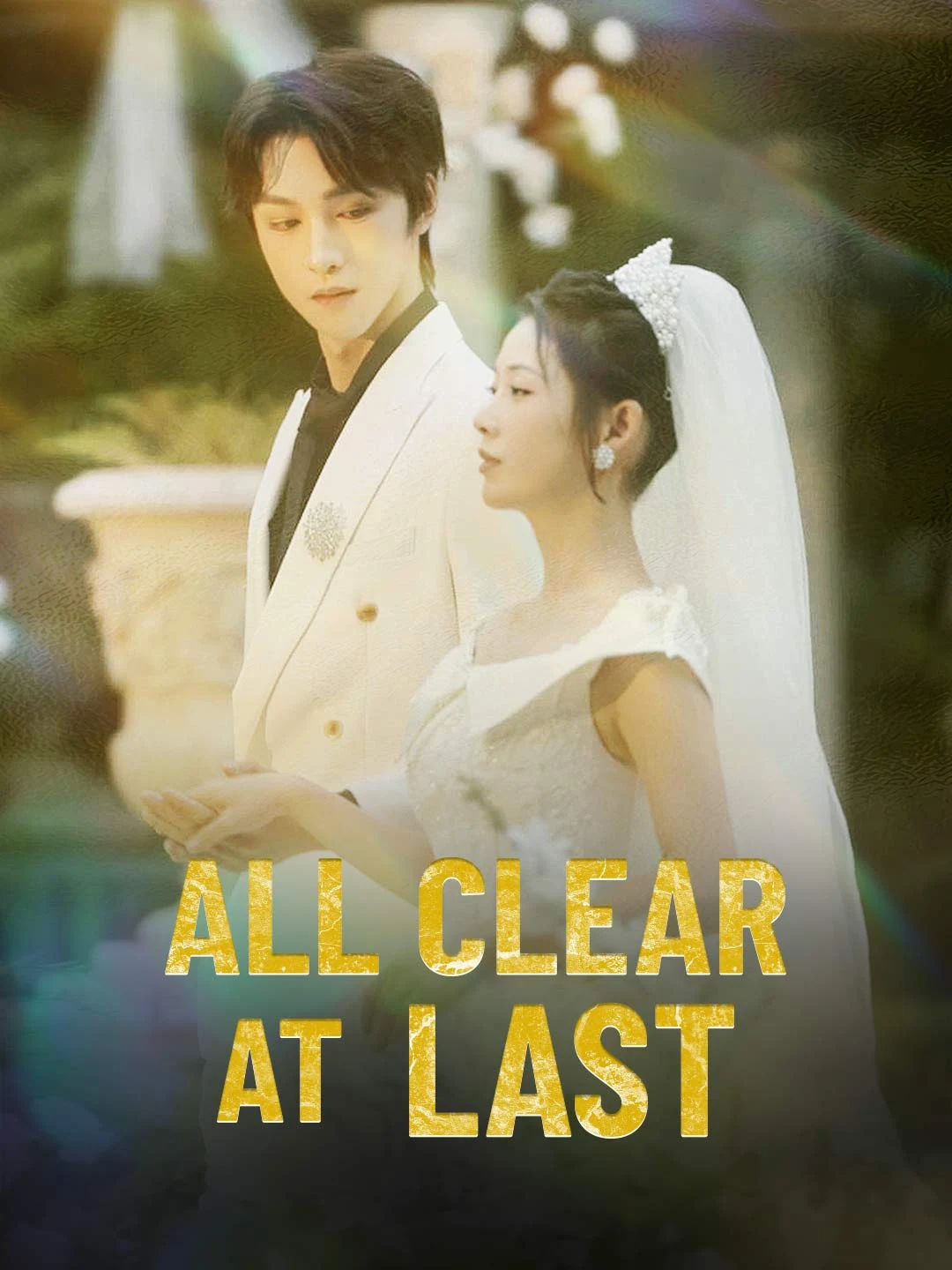Watch All Clear at Last All Episodes Free All Clear at Last (60 Episodes) - Official Drama Poster