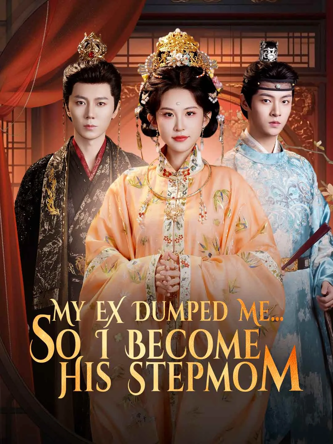 Watch My Ex Dumped Me... So I Become His Stepmom All Episodes Free My Ex Dumped Me... So I Become His Stepmom (64 Episodes) - Official Drama Poster
