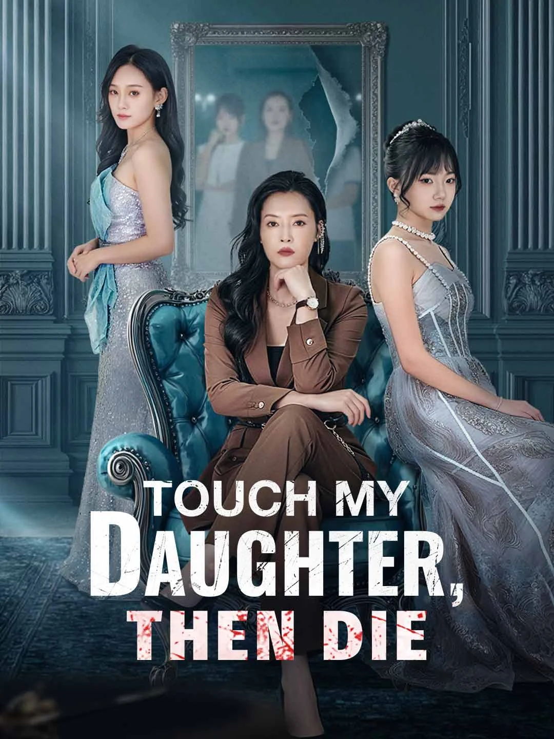 Watch Touch My Daughter, Then Die All Episodes Free Touch My Daughter, Then Die (60 Episodes) - Official Drama Poster