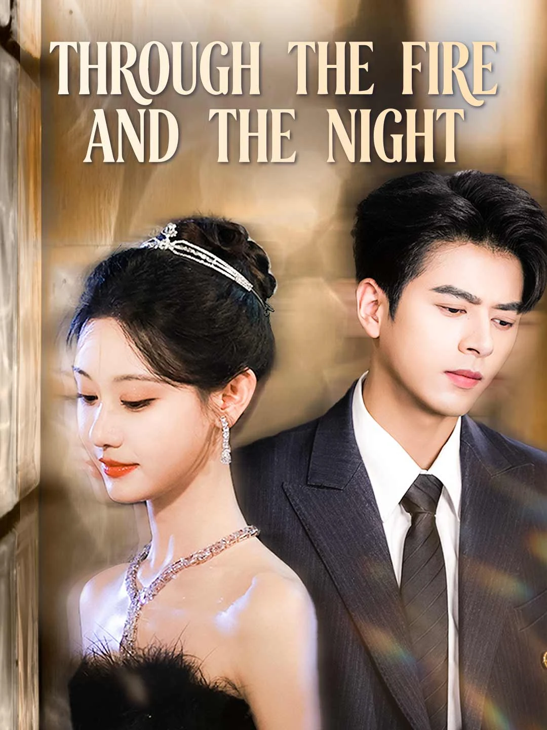 Watch Through the Fire and the Night All Episodes Free Through the Fire and the Night (60 Episodes) - Official Drama Poster